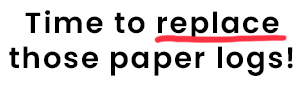 Time to replace those paper logs!